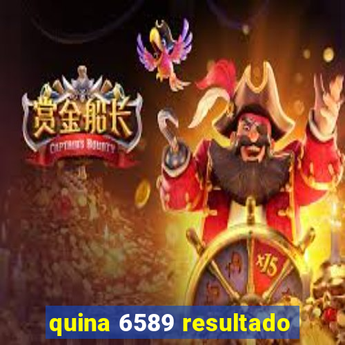 quina 6589 resultado